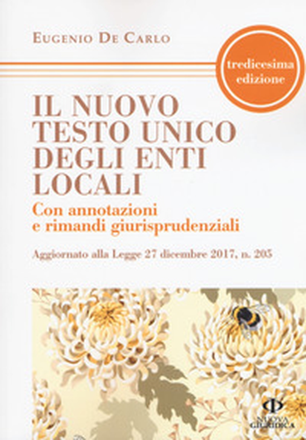 Il nuovo testo unico degli enti locali. Con annotazioni e rimandi giurisprudenziali - Librerie.coop Il nuovo testo unico degli enti locali. Con annotazioni e rimandi giurisprudenziali - Librerie.coop