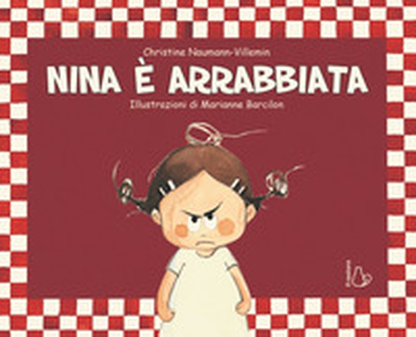 Nina è arrabbiata - Librerie.coop Nina è arrabbiata - Librerie.coop