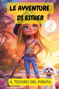 Le avventure di Esther. Il tesoro del pirata - Librerie.coop Le avventure di Esther. Il tesoro del pirata - Librerie.coop