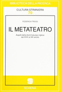 Il metateatro. Aspetti della drammaturgia inglese dal XVIII al XX secolo - Librerie.coop Il metateatro. Aspetti della drammaturgia inglese dal XVIII al XX secolo - Librerie.coop