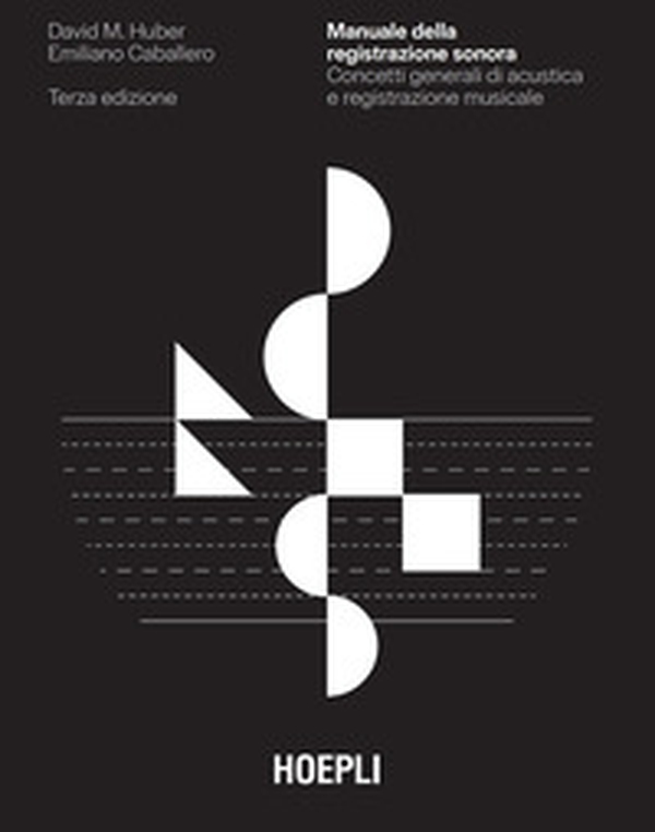 Manuale della registrazione sonora. Concetti generali di acustica e registrazione musicale - Librerie.coop Manuale della registrazione sonora. Concetti generali di acustica e registrazione musicale - Librerie.coop