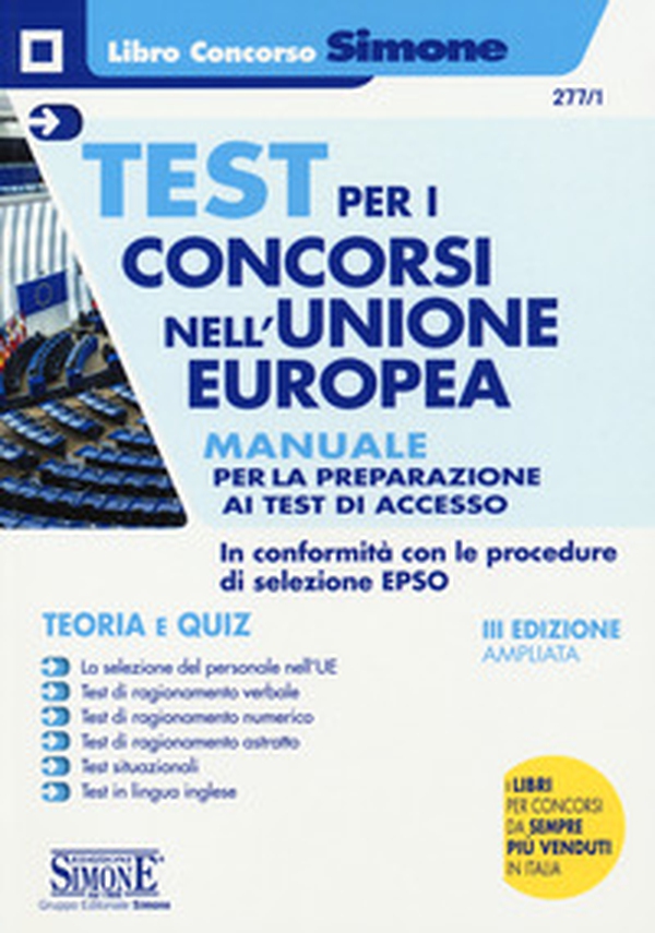Test per i concorsi nell'Unione europea. Manuale completo per la preparazione ai test di accesso. Teoria e quiz - Librerie.coop Test per i concorsi nell'Unione europea. Manuale completo per la preparazione ai test di accesso. Teoria e quiz - Librerie.coop