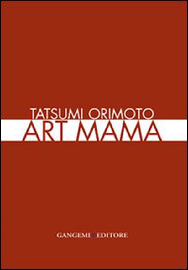 Tatsumi Orimoto. Art Mama. Ediz. italiana e inglese - Librerie.coop Tatsumi Orimoto. Art Mama. Ediz. italiana e inglese - Librerie.coop
