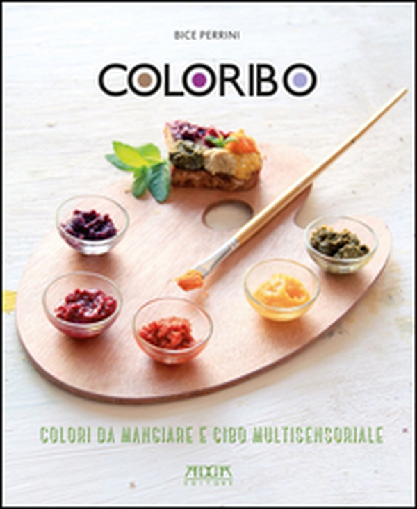 Coloribo. Colori da mangiare e cibo multisensoriale - Librerie.coop Coloribo. Colori da mangiare e cibo multisensoriale - Librerie.coop