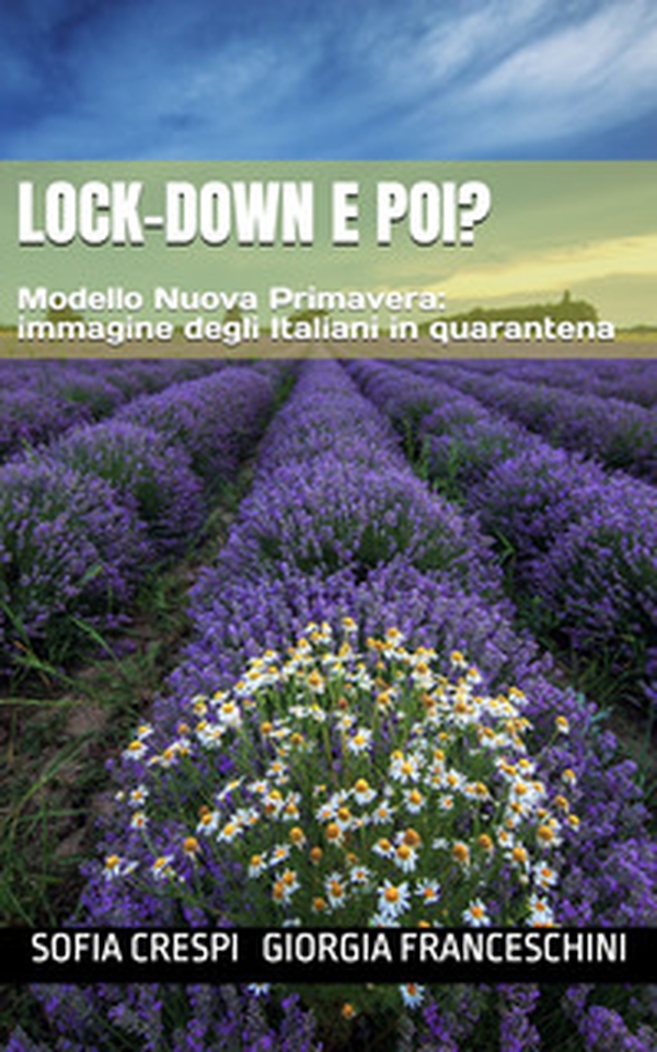 Lock-down e poi? Modello Nuova Primavera: immagine degli italiani in quarantena. Ediz. italiana e inglese - Librerie.coop Lock-down e poi? Modello Nuova Primavera: immagine degli italiani in quarantena. Ediz. italiana e inglese - Librerie.coop