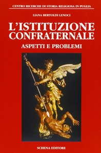 L'istituzione confraternale. Aspetti e problemi - Librerie.coop