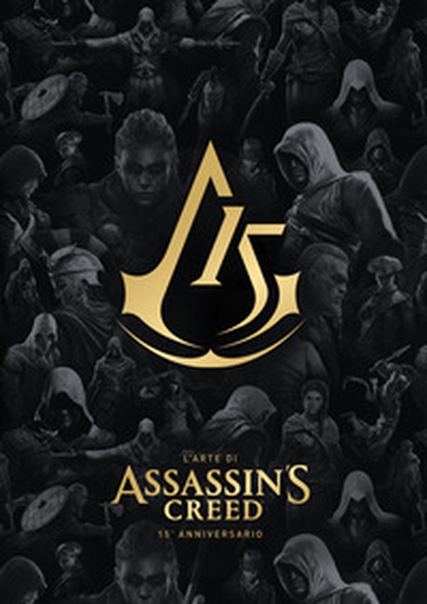 L'arte di Assassin's Creed. 15º anniversario - Librerie.coop