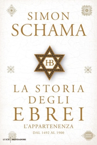 La storia degli ebrei. L'appartenenza. Dal 1492 al 1900 - Librerie.coop