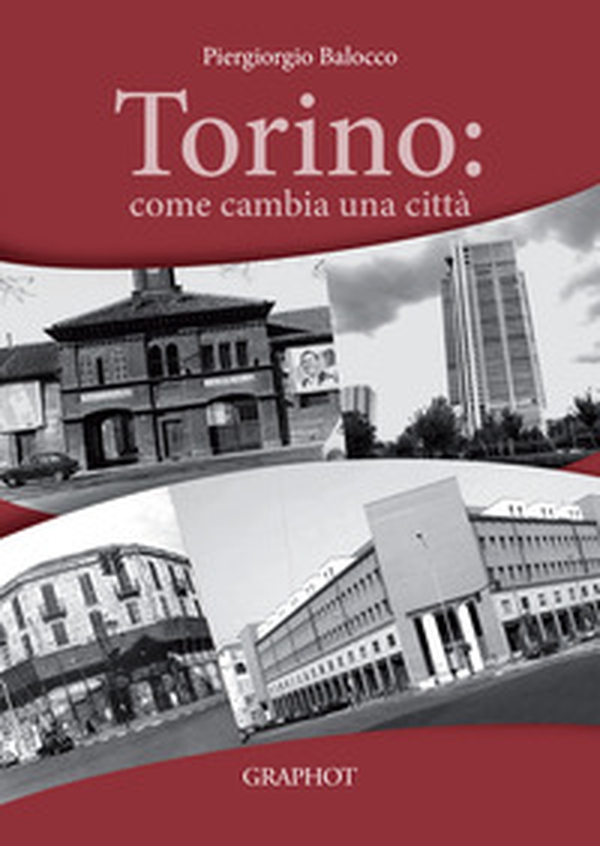 Torino: come cambia una città - Librerie.coop Torino: come cambia una città - Librerie.coop
