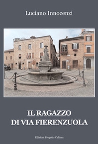 Il ragazzo di via Fierenzuola - Librerie.coop