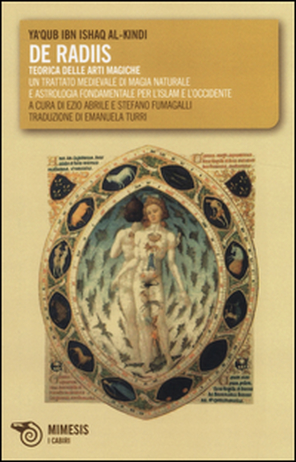 De radiis. Teorica delle arti magiche. Un trattato medievale di magia naturale e astrologia fondamentale per l'Islam e l'Occidente - Librerie.coop De radiis. Teorica delle arti magiche. Un trattato medievale di magia naturale e astrologia fondamentale per l'Islam e l'Occidente - Librerie.coop