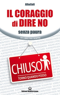 Il coraggio di dire no. Senza paura - Librerie.coop