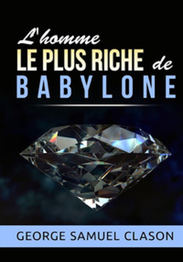 L'homme le plus riche de Babylone - Librerie.coop
