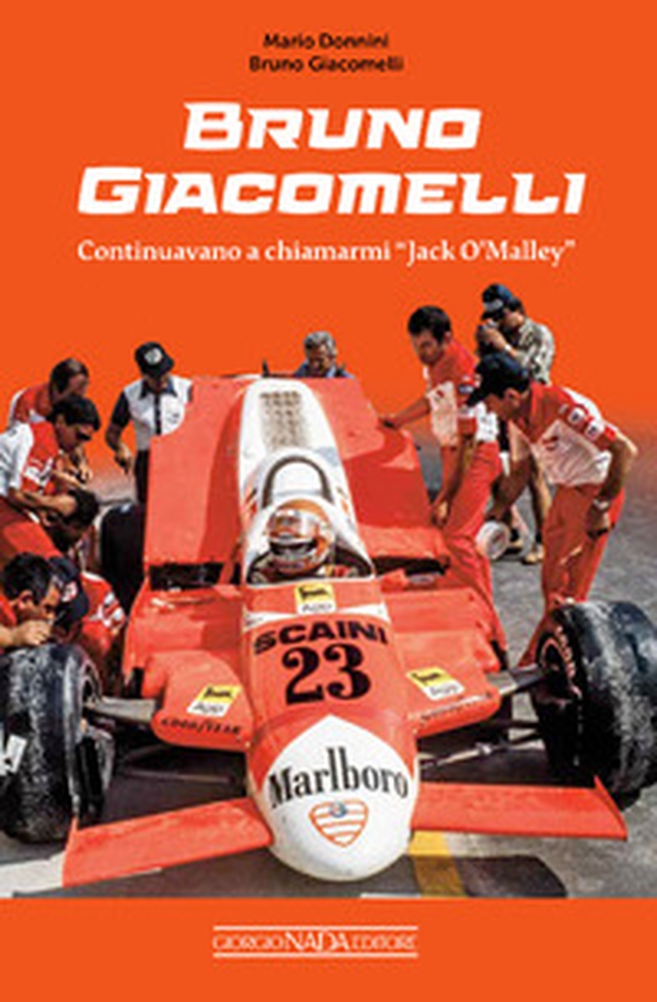Bruno Giacomelli. Continuavano a chiamarmi Jack O'Malley - Librerie.coop