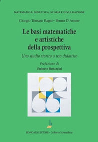 Le basi matematiche e artistiche della prospettiva. Uno studio storico a uso didattico - Librerie.coop