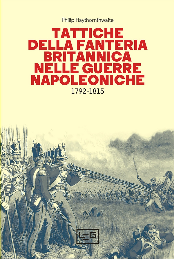 Tattiche della fanteria britannica nelle guerre napoleoniche - Librerie.coop Tattiche della fanteria britannica nelle guerre napoleoniche - Librerie.coop