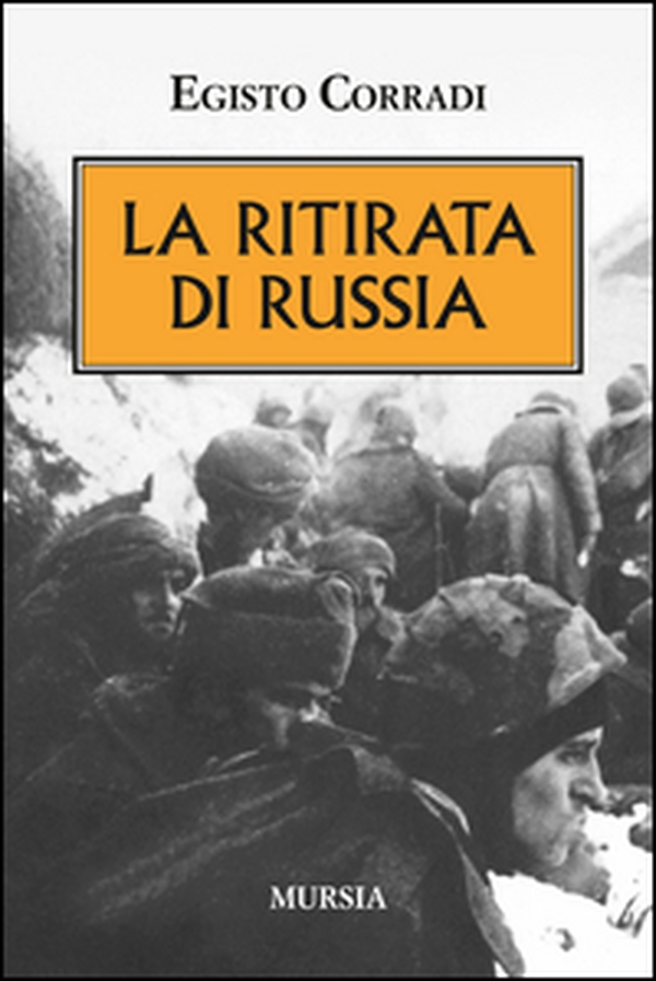 La ritirata di Russia - Librerie.coop La ritirata di Russia - Librerie.coop