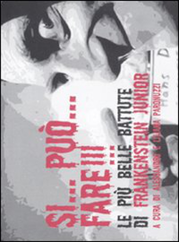 Si... puo'... fare!!! Le più belle battute di Frankenstein Junior - Librerie.coop Si... puo'... fare!!! Le più belle battute di Frankenstein Junior - Librerie.coop