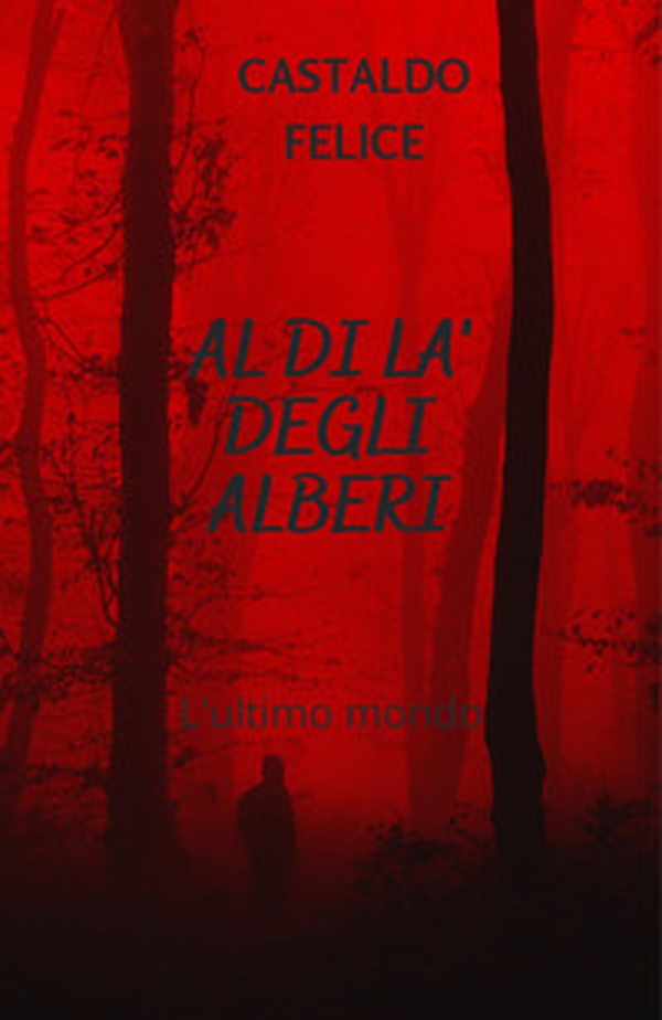Al di là degli alberi. L'ultimo mondo - Librerie.coop Al di là degli alberi. L'ultimo mondo - Librerie.coop