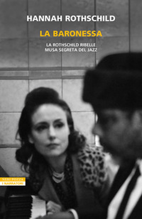 La baronessa. La Rothschild ribelle musa segreta jazz - Librerie.coop La baronessa. La Rothschild ribelle musa segreta jazz - Librerie.coop