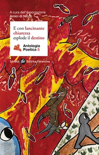 E con lancinante chiarezza esplode il destino - Librerie.coop