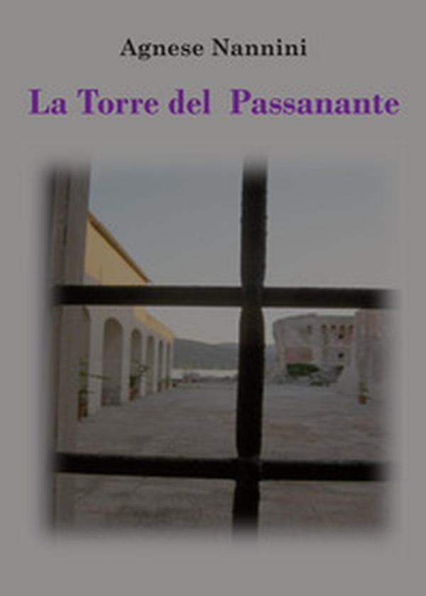 La torre del Passanante - Librerie.coop La torre del Passanante - Librerie.coop