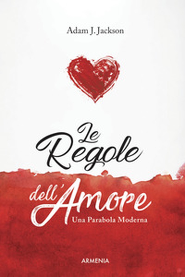 Le regole dell'amore. Una parabola moderna - Librerie.coop Le regole dell'amore. Una parabola moderna - Librerie.coop