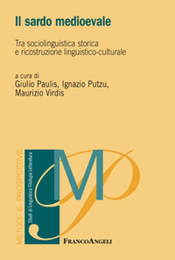 Il sardo medioevale. Tra sociolinguistica storica e ricostruzione linguistico-culturale - Librerie.coop Il sardo medioevale. Tra sociolinguistica storica e ricostruzione linguistico-culturale - Librerie.coop