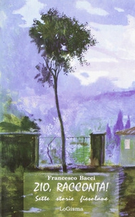 Il mormorio del bosco. Zio racconta! Racconti quasi fiesolani - Librerie.coop