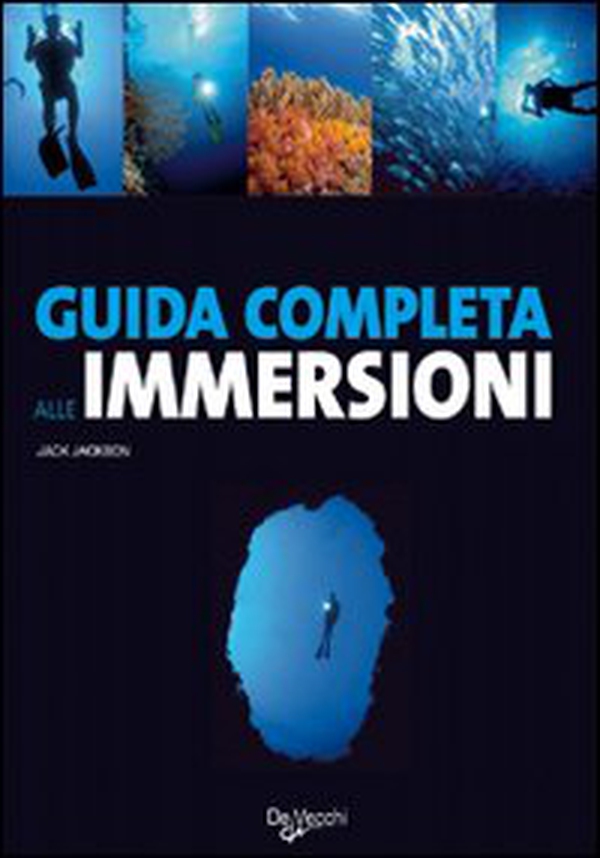 Guida completa alle immersioni - Librerie.coop Guida completa alle immersioni - Librerie.coop