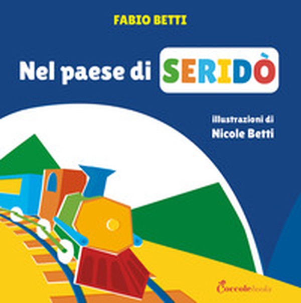 Nel paese di Seridò - Librerie.coop Nel paese di Seridò - Librerie.coop
