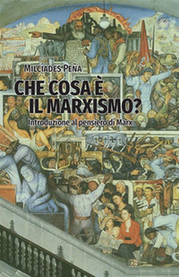Che cosa è il marxismo? Introduzione al pensieri di Marx. Note di un corso del 1958 - Librerie.coop Che cosa è il marxismo? Introduzione al pensieri di Marx. Note di un corso del 1958 - Librerie.coop