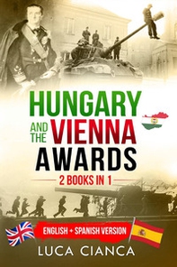 Hungary and the Vienna awards. (2 books in 1). Ediz. inglese e francese - Librerie.coop