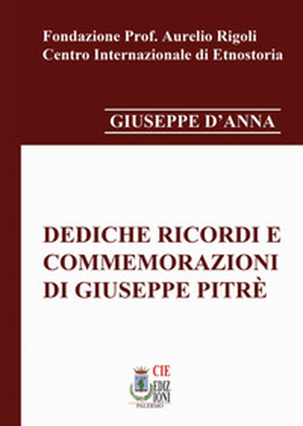 Dediche ricordi e commemorazioni di Giuseppe Pitrè - Librerie.coop Dediche ricordi e commemorazioni di Giuseppe Pitrè - Librerie.coop