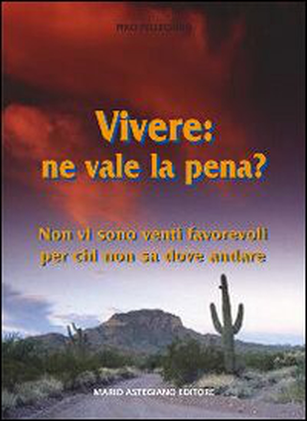Vivere: ne vale la pena? Non vi sono venti favorevoli per chi non sa dove andare - Librerie.coop Vivere: ne vale la pena? Non vi sono venti favorevoli per chi non sa dove andare - Librerie.coop