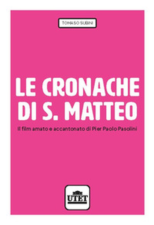 Le cronache di S. Matteo. Il film amato e accantonato di Pier Paolo Pasolini - Librerie.coop Le cronache di S. Matteo. Il film amato e accantonato di Pier Paolo Pasolini - Librerie.coop