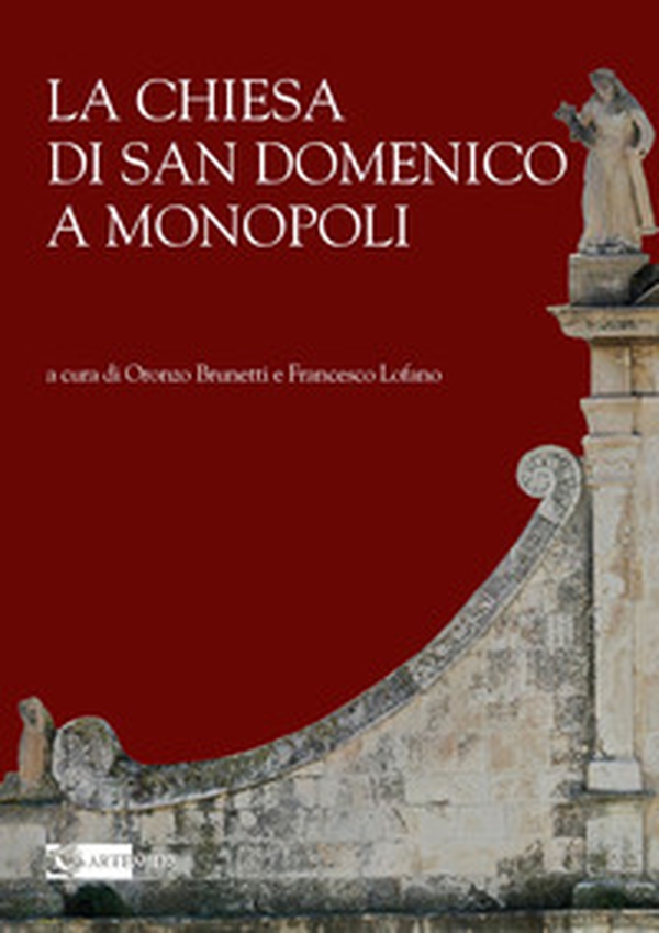 La Chiesa di San Domenico a Monopoli - Librerie.coop La Chiesa di San Domenico a Monopoli - Librerie.coop