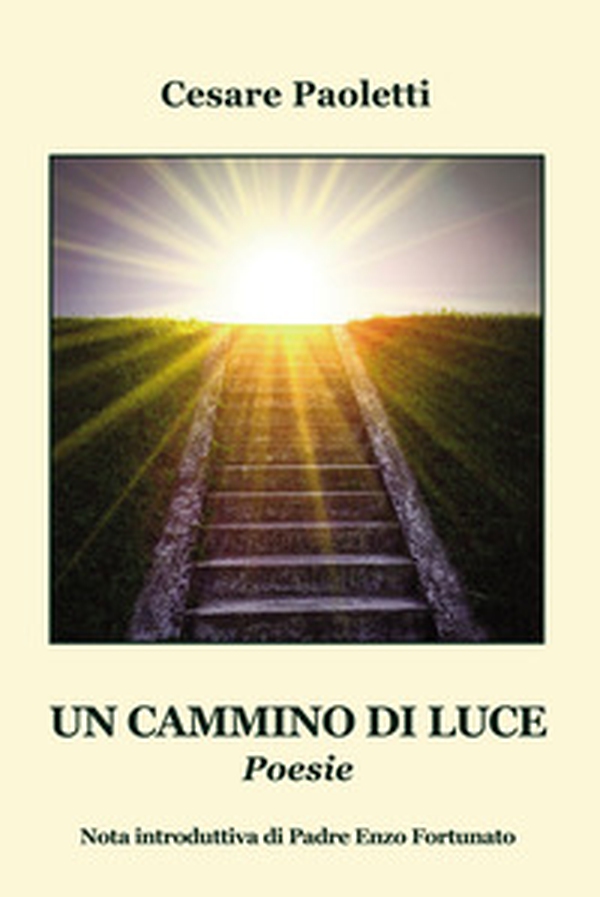 Un cammino di luce - Librerie.coop Un cammino di luce - Librerie.coop