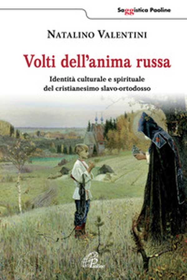 Volti dell'anima russa. Identità culturale e spirituale del cristianesimo slavo-ortodosso - Librerie.coop Volti dell'anima russa. Identità culturale e spirituale del cristianesimo slavo-ortodosso - Librerie.coop