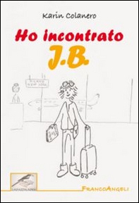Ho incontrato J. B. - Librerie.coop