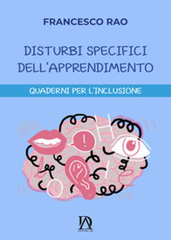 Disturbi specifici dell'apprendimento. Quaderni per l'inclusione - Librerie.coop Disturbi specifici dell'apprendimento. Quaderni per l'inclusione - Librerie.coop