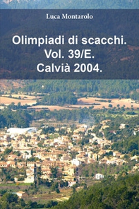 Olimpiadi di scacchi - Vol. 39\E - Librerie.coop