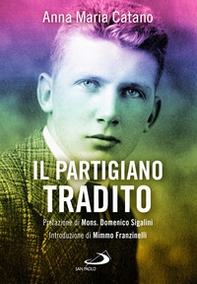 Il partigiano tradito - Librerie.coop