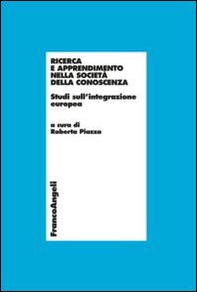 Ricerca e apprendimento nella società della conoscenza. Studi sull'integrazione europea - Librerie.coop