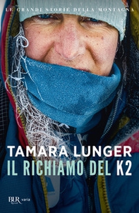 Il richiamo del K2. Le grandi storie della montagna - Librerie.coop