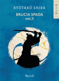 Brucia spada! - Vol. 2 - Librerie.coop