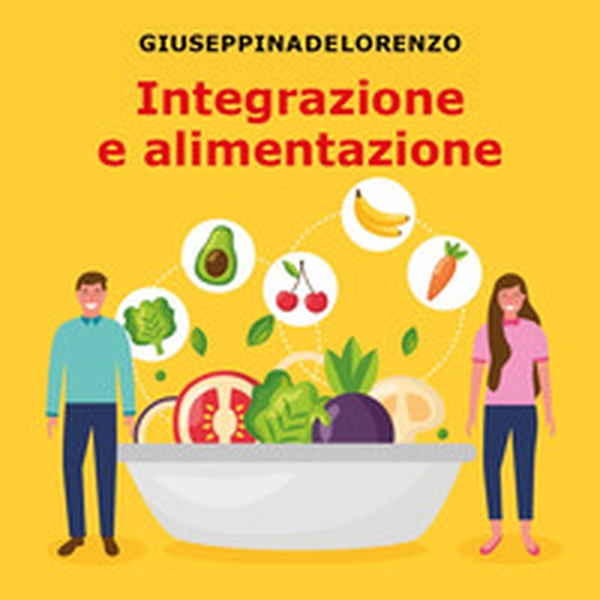 Integrazione e alimentazione - Librerie.coop Integrazione e alimentazione - Librerie.coop