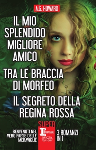 Il mio splendido migliore amico - Tra le braccia di Morfeo - Il segreto della Regina Rossa - Librerie.coop Il mio splendido migliore amico - Tra le braccia di Morfeo - Il segreto della Regina Rossa - Librerie.coop