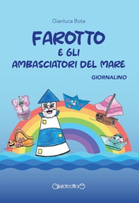 Farotto e gli ambasciatori del mare. Giornalino - Librerie.coop
