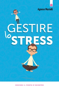 Gestire lo stress - Librerie.coop Gestire lo stress - Librerie.coop